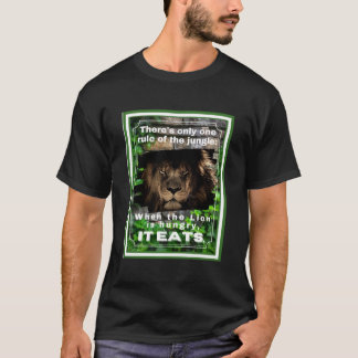 Camiseta Regra da Selva quando o Leão está com fome, come