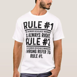 Camiseta Regra Nº 1 O Gestor De Recursos Humanos É Muito 
