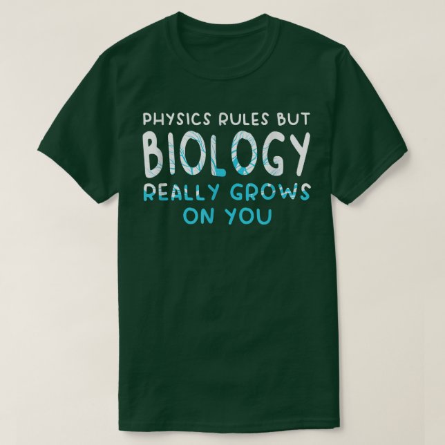 Camiseta Regras De Física, Mas A Biologia Cresce Na Sua Ciê (Frente do Design)