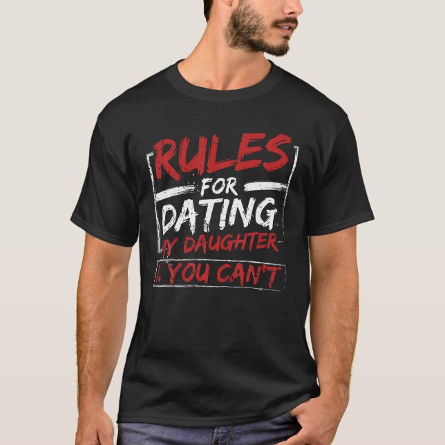 Camiseta Regras Para O Namorando Que Você Pode Pai (Frente)