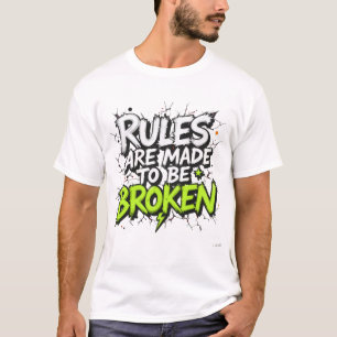 Camiseta Regras São Feitas Para Ser Quebradas - Rebel Stree