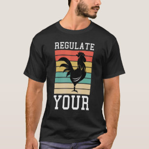 Camiseta Regule o frango dos direitos das mulheres do seu g