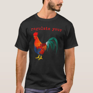 Camiseta Regule os Direitos Reprodutivos do Seu Galo de Gal