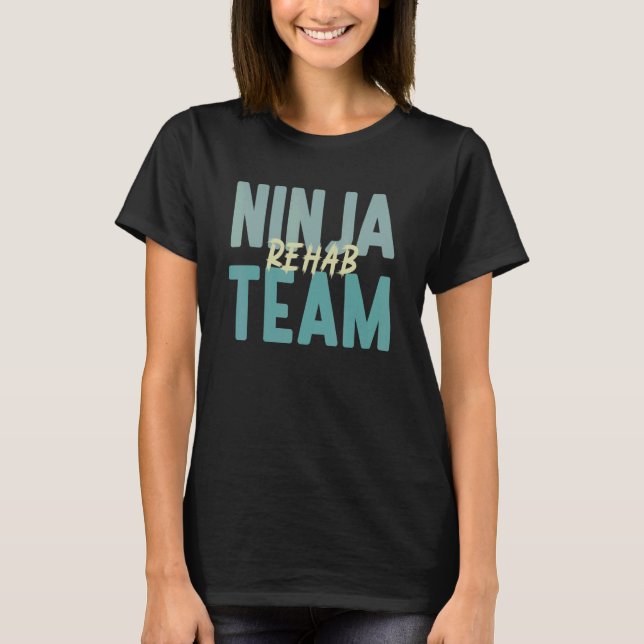 Camiseta Rehab Team  For Physical Therapy Month Rehab Ninja (Frente)
