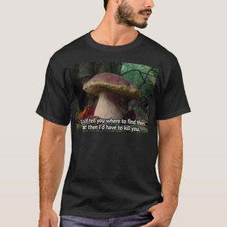 Camiseta Rei Bolete - eu teria que matá-lo