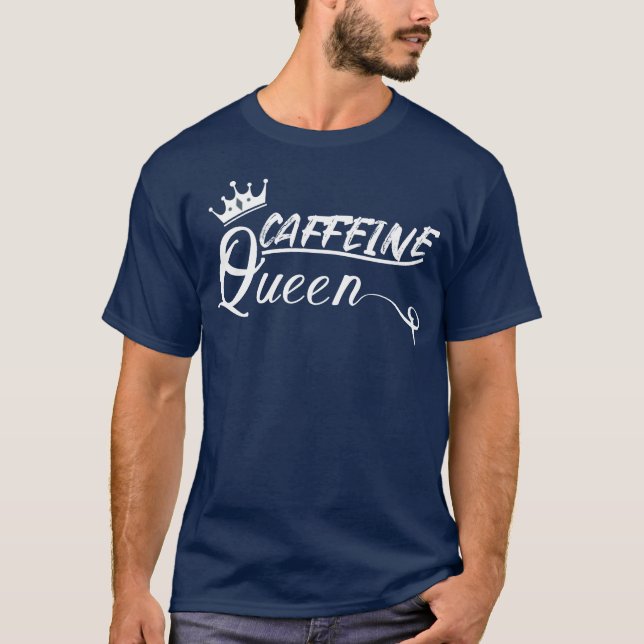 Camiseta Rei da Rainha da Cafeína (Frente)