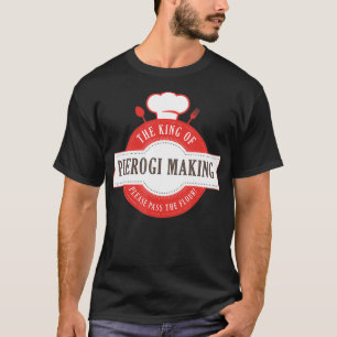 Camiseta Rei De Pierogi Fazer Receita Polonesa