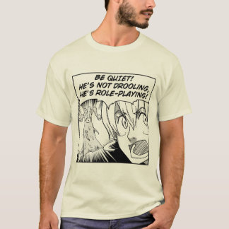 Camiseta Rei de RPGs: Não drooling, ele Roleplaying
