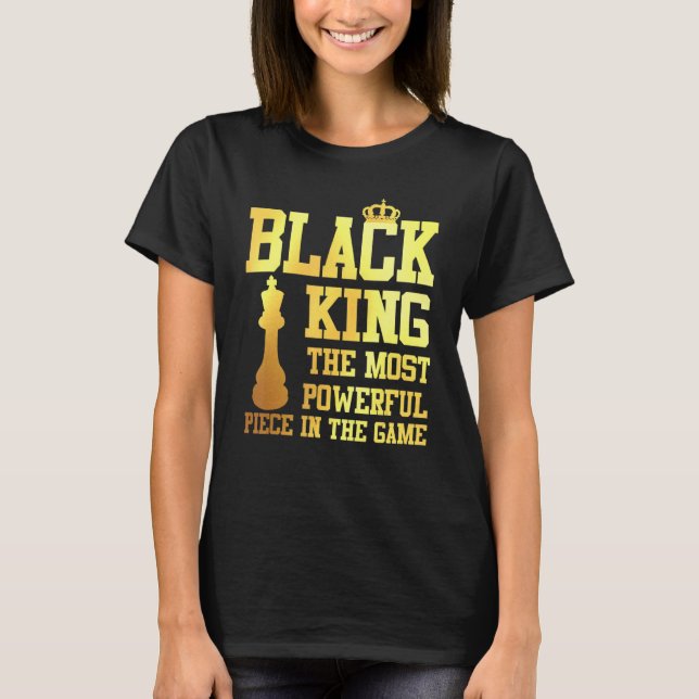 Camiseta Rei Negro A Peça Mais Poderosa Do Jogo 1 (Frente)