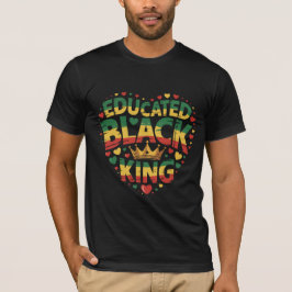 Camiseta Rei Negro Educado | Citação de Orgulho Afro | Negr