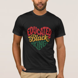 Camiseta Rei Negro Educado | Citação de Orgulho Afro | Pret
