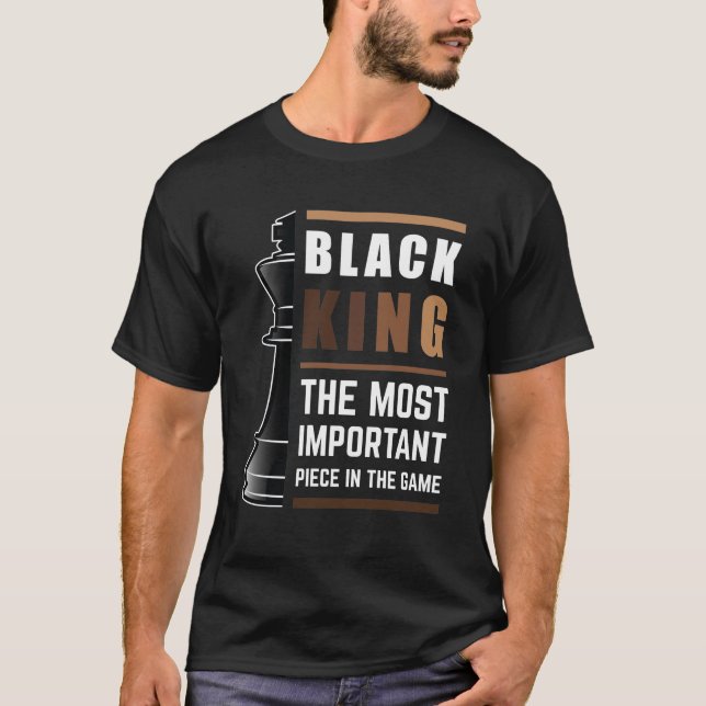 Camiseta Rei Preto A Peça Mais Importante No Jogo 1 (Frente)