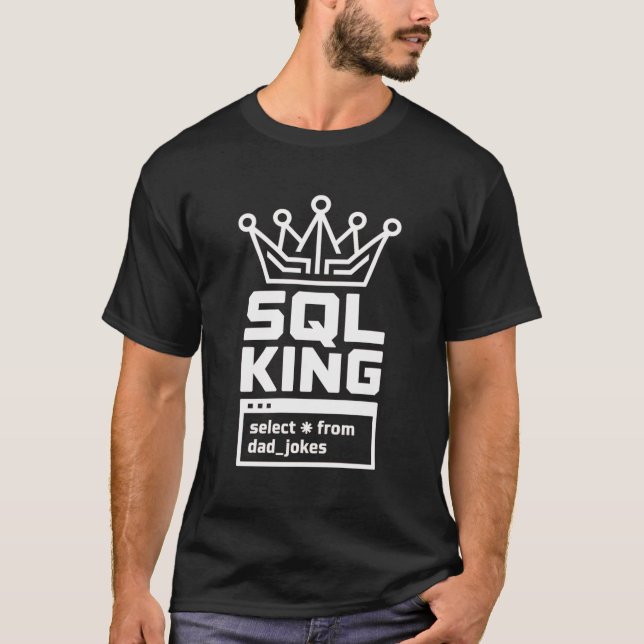 Camiseta Rei SQL Selecione Tudo De Piadas Do Papai Coder (Frente)