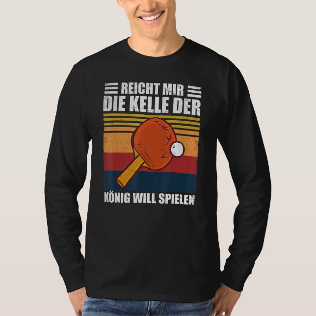 Camiseta Reicht Mir Die Kelle Der König Jogará Mesa Dez (Frente)