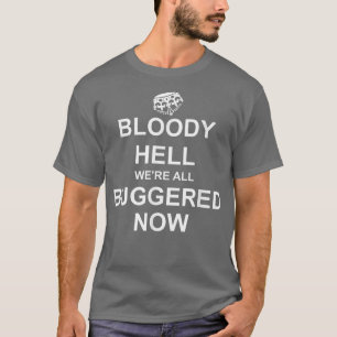 Camiseta Reino Unido Engraçado, Raios Malditos Estamos Todo