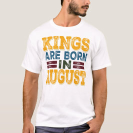 Camiseta Reis Nascem Em Agosto