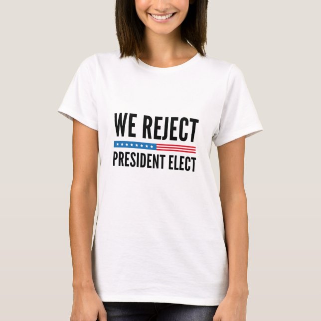Camiseta Rejeitamos a eleição do presidente (Frente)