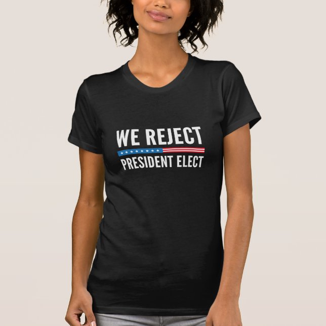 Camiseta Rejeitamos a eleição do presidente (Frente)