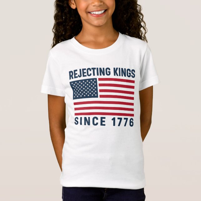 Camiseta Rejeitando Reis Desde 1776 (Frente)