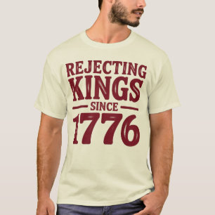 Camiseta Rejeitando Reis Desde 1776