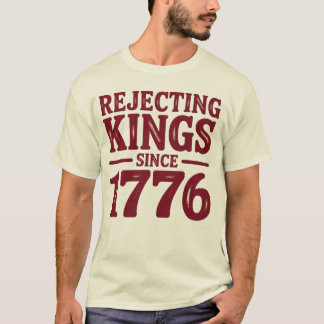 Camiseta Rejeitando Reis Desde 1776