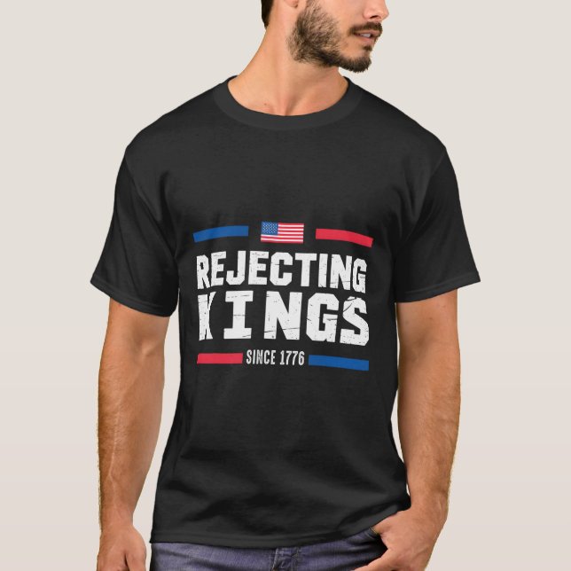 Camiseta Rejeitando Reis Desde 1776, Bandeira Americana Usa (Frente)