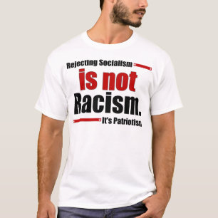 Camiseta Rejeitar o socialismo não é racismo…