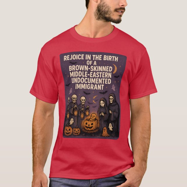 CAMISETA REJOICE IN THE BIRTH OF A BROWN-SKINNED MIDDLE-EAS (Frente)