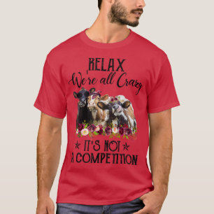 Camiseta Rela Somos todos loucos, não é uma competição.