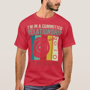 Camiseta Relação Comprometida com meus registros Engraçado
