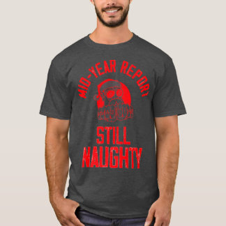 Camiseta Relatório de ano de médio ainda malvado Papais noe