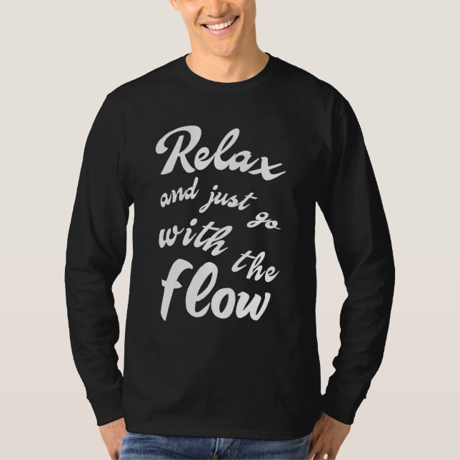Camiseta Relax and just go with the flow (Frente)