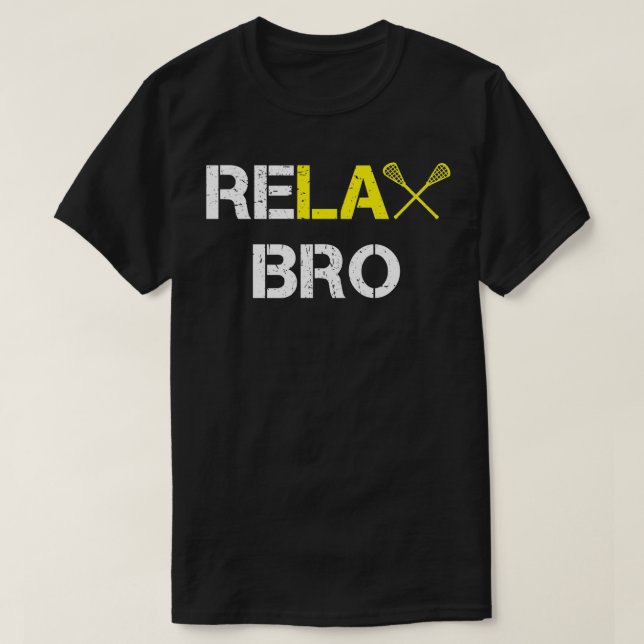 Camiseta ReLAX Bro Funny Lacrosse Classic TSirt (Frente do Design)