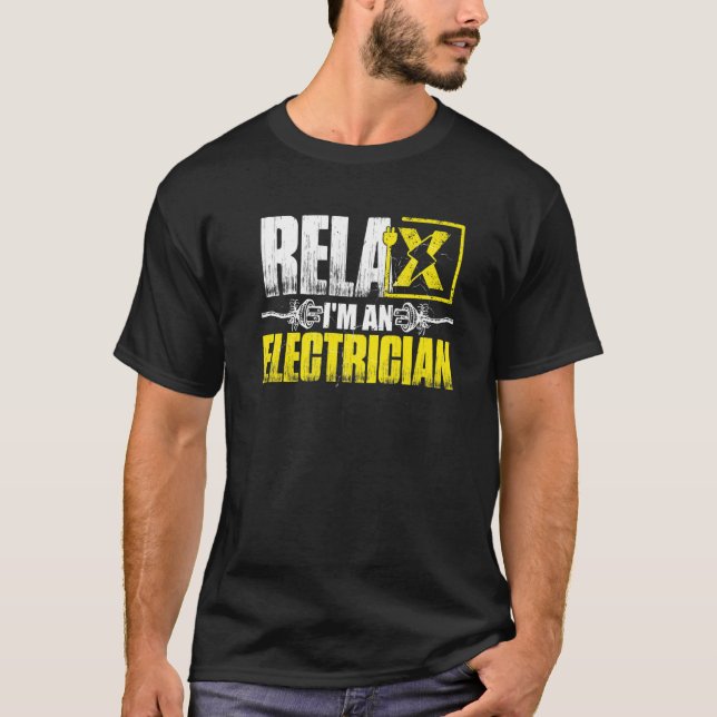 Camiseta Relax Im An Electrician   (Frente)
