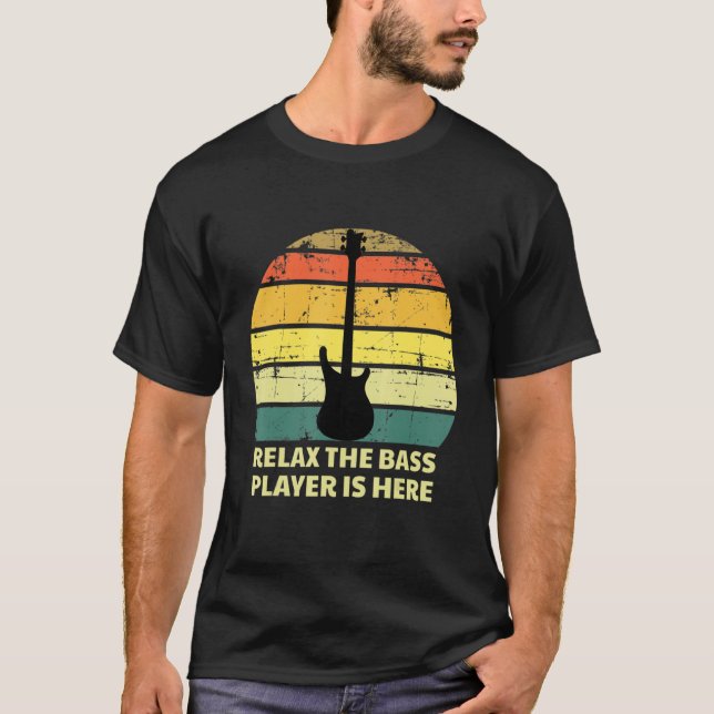Camiseta Relax The Bass Player Is Here (Frente)