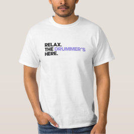 Camiseta Relax. The Drummer's Here