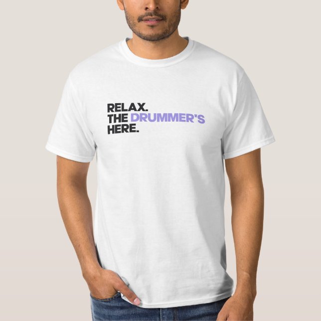 Camiseta Relax. The Drummer's Here (Frente)