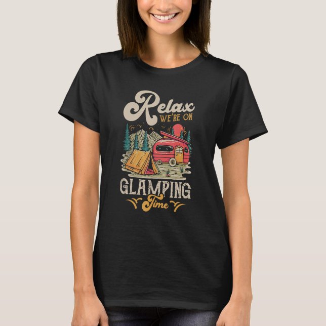 Camiseta Relax We re On Glamping Time (Frente)