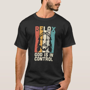 Camiseta Relaxa Relaxa Deus Está No Controle De Jesus Salva
