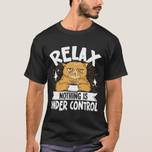 Camiseta Relaxar Nada Está Sob Controle _8