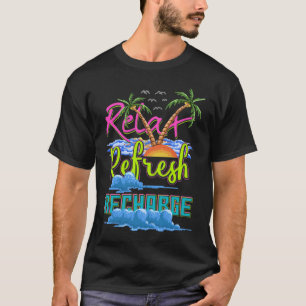 Camiseta Relaxar Refrescar Recarregar Férias