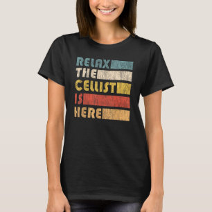 Camiseta Relaxe, Cellist está aqui para o músico Cello