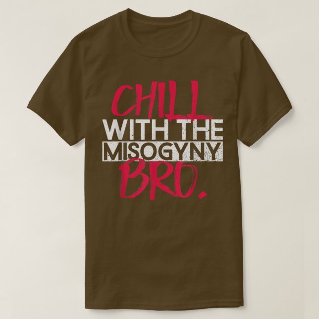 Camiseta Relaxe Com A Misoginia, Os Direitos Femininas Bro- (Frente do Design)