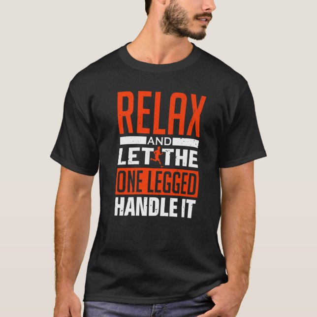 Camiseta Relaxe E Deixe Que A Única Perna O Manipule - Pros (Frente)