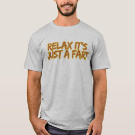 Camiseta Relaxe, É Só um Peido