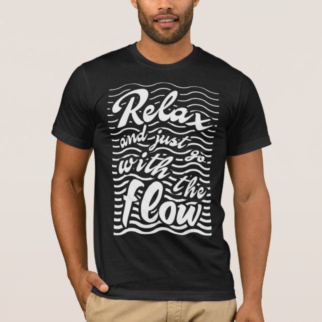 Camiseta Relaxe e vá com a versão de fluxo, ondas (Frente)