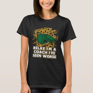 Camiseta Relaxe, eu sou treinador que vi pior treinando me
