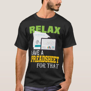 Camiseta Relaxe, Eu Tenho Uma Planilha Para Aquela Atuária