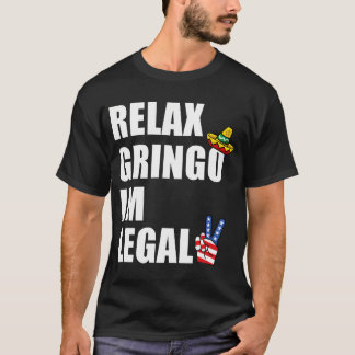 Camiseta Relaxe Gringo Sou Imigrante Legal Engraçado