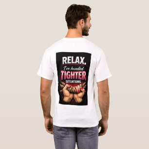 Camiseta Relaxe, já lidei com situações mais difíceis